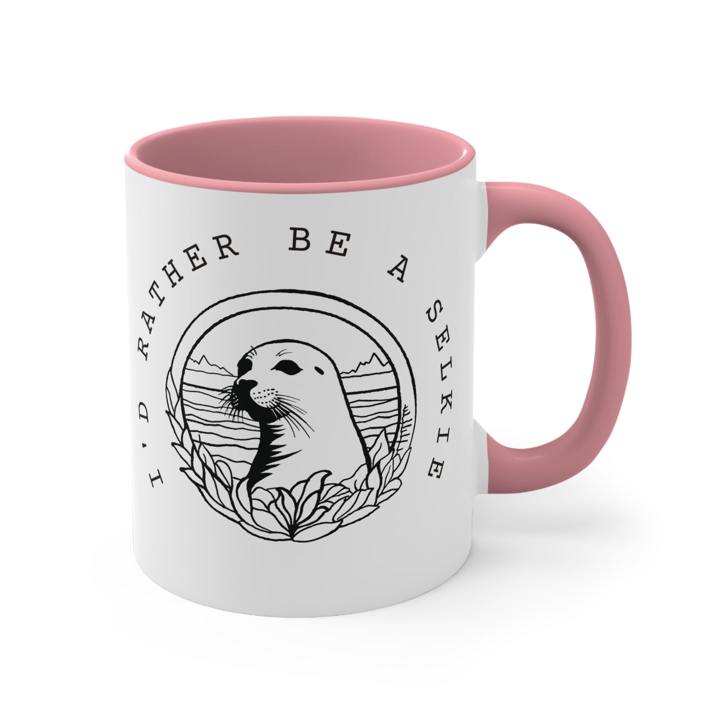 I'd rather be a Selkie Colorful Accent Mugs, 11oz. Gift for Selkie lovers. Gift for Seal lovers.