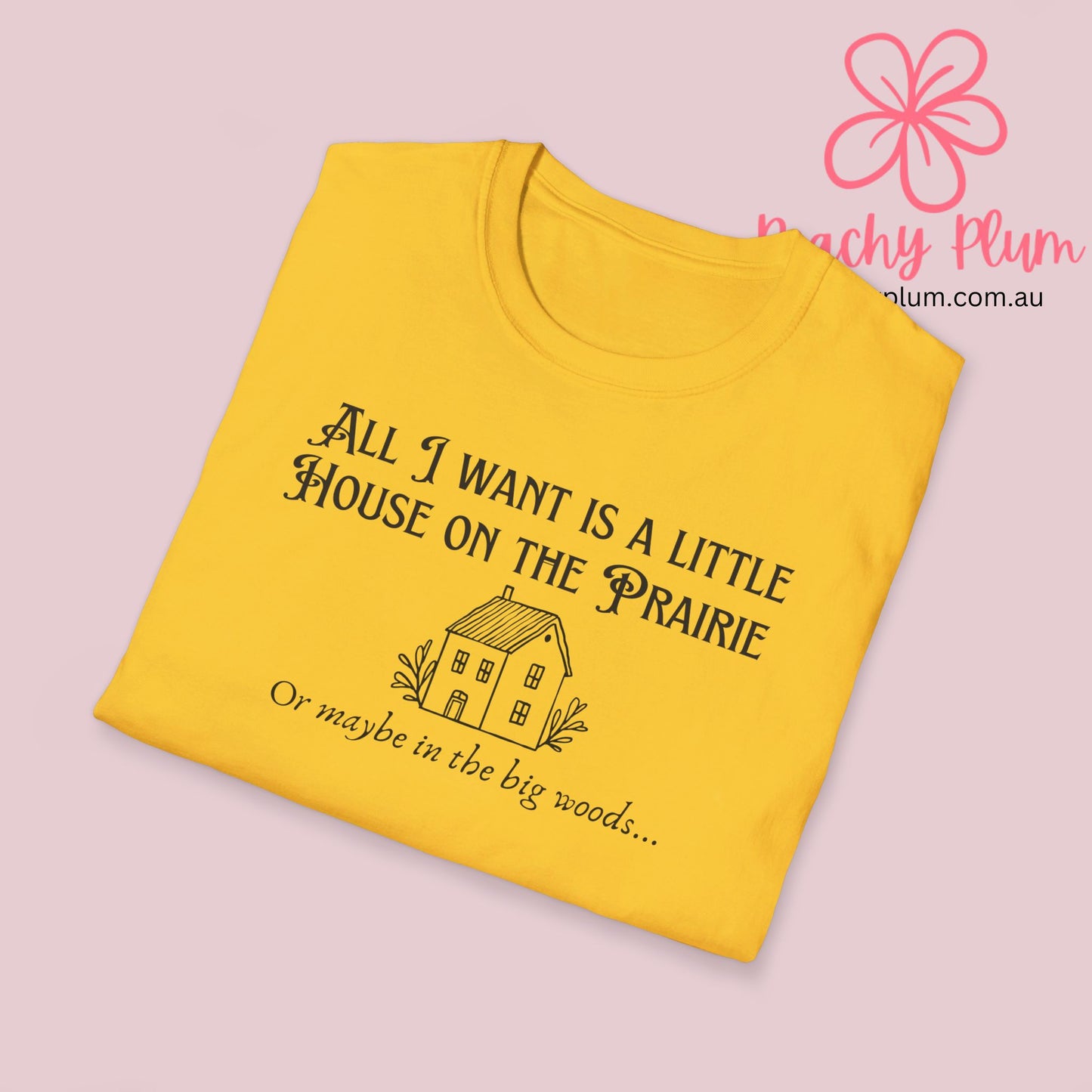 All I want is a little house on the prairie Unisex Softstyle T-Shirt. Book lovers gift