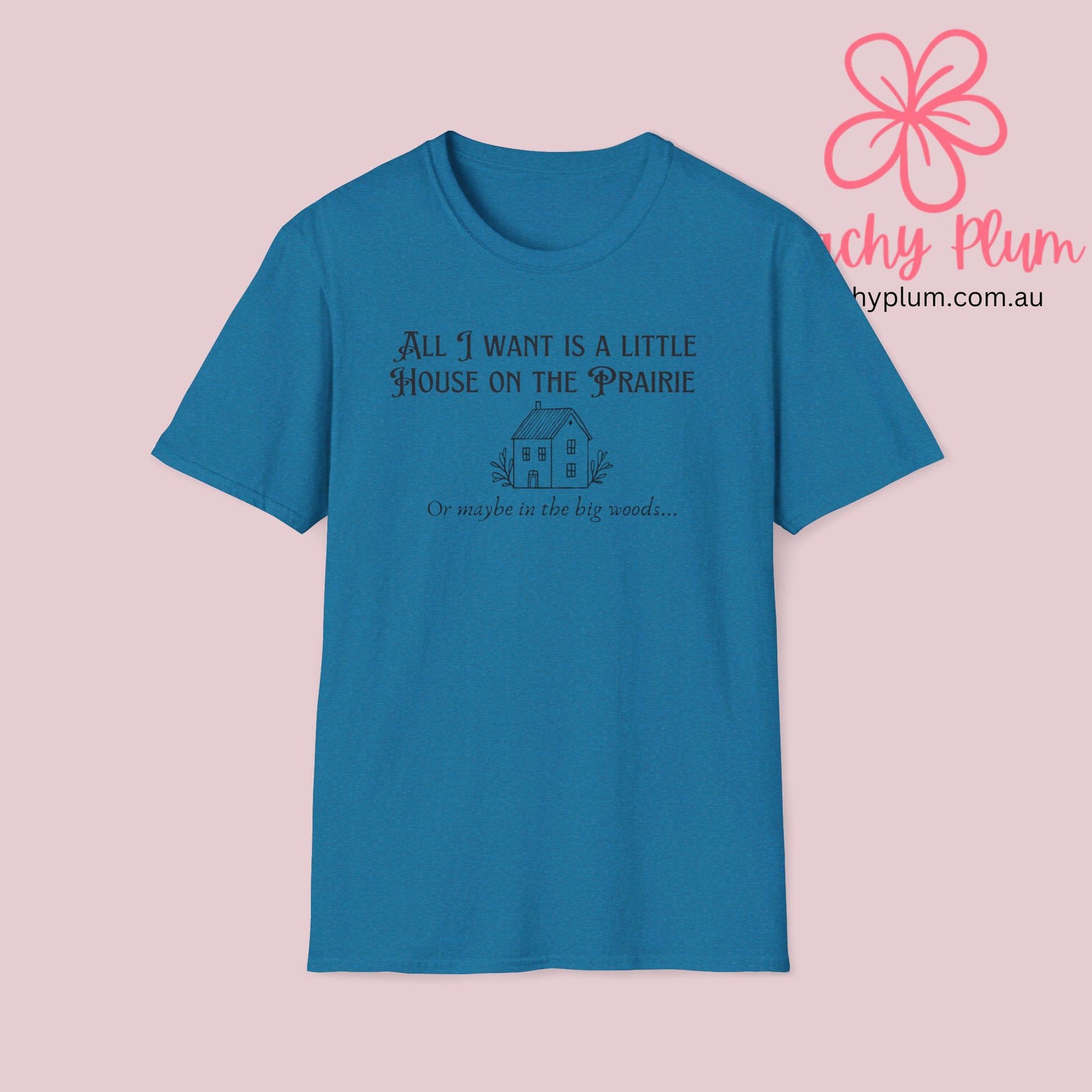 All I want is a little house on the prairie Unisex Softstyle T-Shirt. Book lovers gift