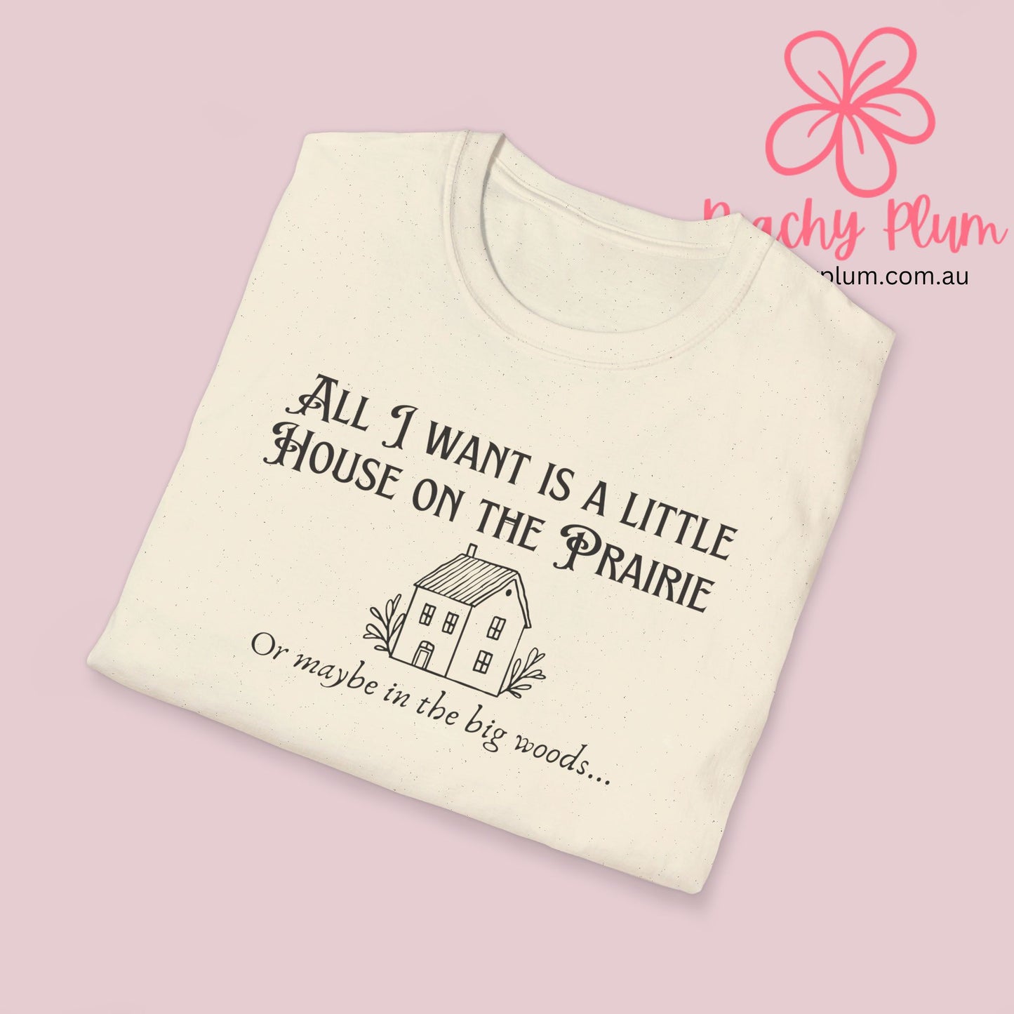 All I want is a little house on the prairie Unisex Softstyle T-Shirt. Book lovers gift