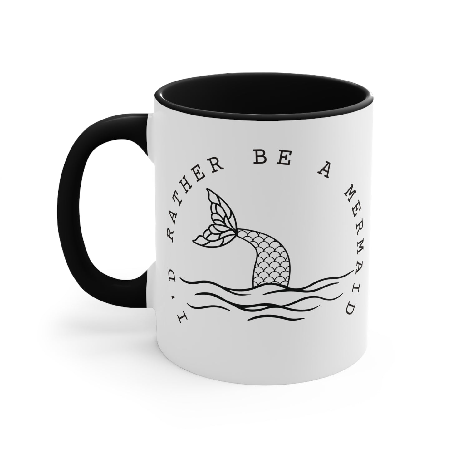 I'd rather be a mermaid Colorful Accent Mugs, 11oz. Gift for mermaid lovers