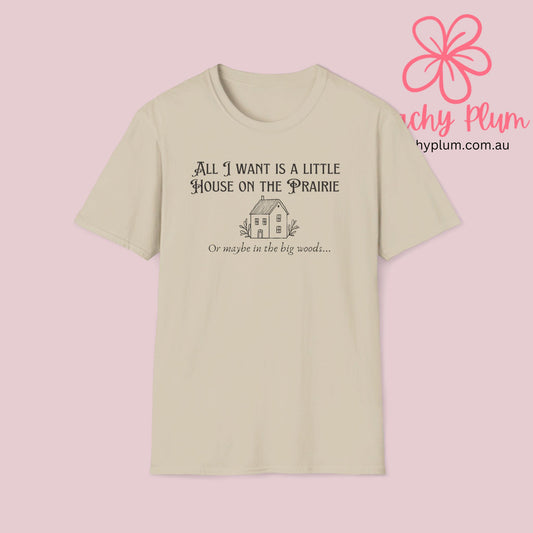 All I want is a little house on the prairie Unisex Softstyle T-Shirt. Book lovers gift