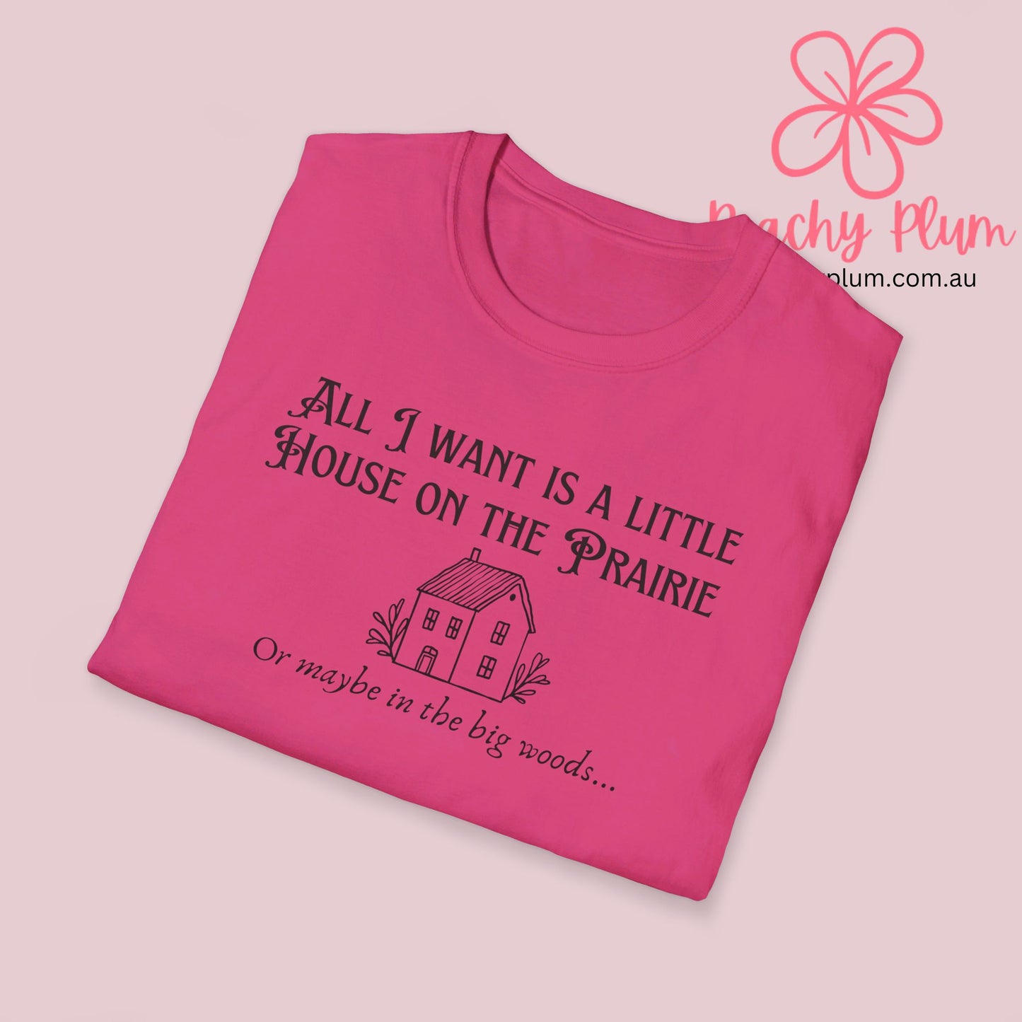 All I want is a little house on the prairie Unisex Softstyle T-Shirt. Book lovers gift