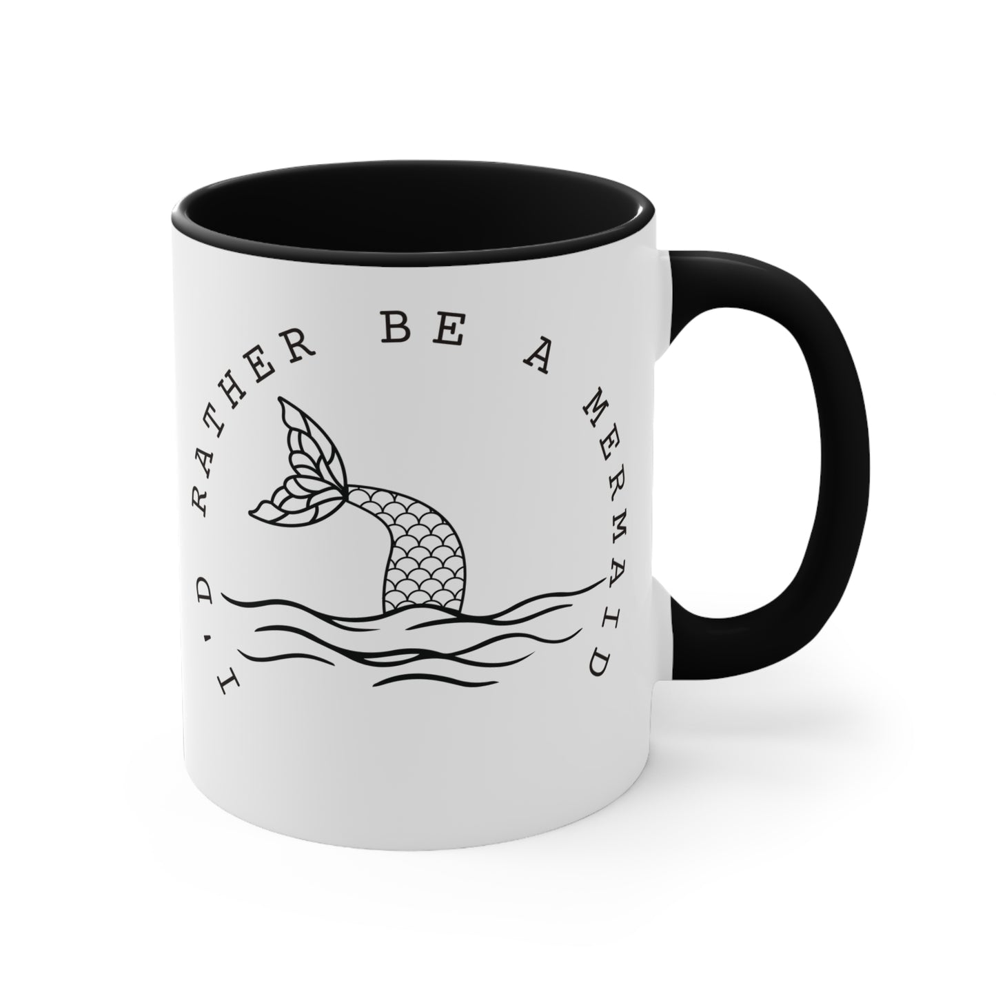 I'd rather be a mermaid Colorful Accent Mugs, 11oz. Gift for mermaid lovers